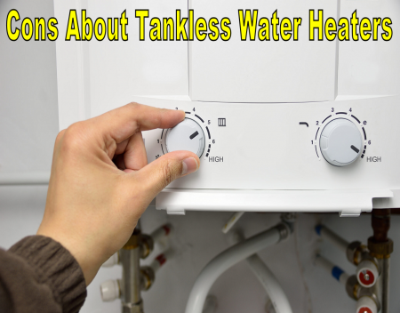 The Cons About Tankless Water Heaters